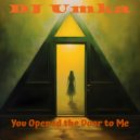 DJ Umka - You Opened the Door to Me ()