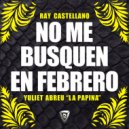 Ray Castellano & Yuliet Abreu La Papina - No me busquen en Febrero ()