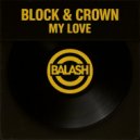 Block & Crown - My Love (Nu Disco Mix)