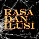 The Gondes - Rasa Dan Ilusi ()