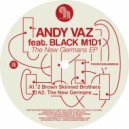 Andy Vaz feat. Black M1D1 - 2 Brown Skinned Brothers