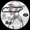 Gambit - Exit Switch (Original Mix)