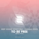 Deep Sound Effect feat. Camilla Voice - To Be Free (Arma8 Remix)