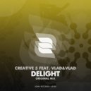 Creative 5 feat. Vlad&Vlad - Delight