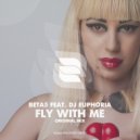 Beta5 feat. DJ Euphoria - Fly With Me