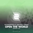 Fatanaptica & Archelli Findz - Open The World (Original Mix)