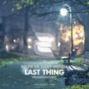 Delfii vs Coxy Panda - Last Thing (Progressive Mix)