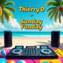 Thierry D & Thierry D - SUNDAY FUNDAY