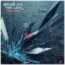 Trevayne - Before It\'s Too Late ()