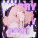 reasxntxlive - DON\'T WORRY ()