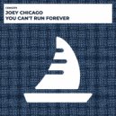 Joey Chicago - You Can\'t Run Forever (Original Mix)