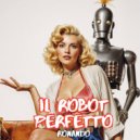RoNando - Il Robot Perfetto (Original Mix)