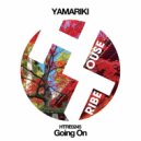 Yamariki - Going On (Original Mix)