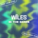 WILES (UK) - In The Dance (Original Mix)