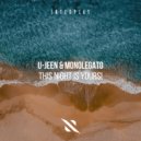 U-Jeen, Monolegato - This Night Is Yours! (Original Mix)