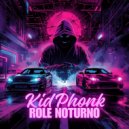 KID PHONK - Role Noturno (Original Mix)