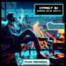 Craigy B! - Good Old Days (Original Mix)