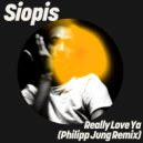 Siopis - Really Love Ya