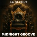 Kay Da Prince - Midnight Groove (Original Mix)