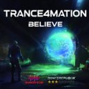 Trance4Mation - Believe