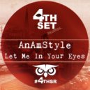 AnAmStyle - Let Me In Your Eyes (Original Mix)