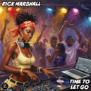 Rick Marshall - Time To Let Go (Extended Mix)