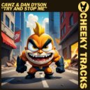CaWz & Dan Dyson - Try And Stop Me (Original Mix)