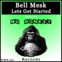 Bell Mesk - Lets Get Started (Original Mix)