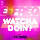 e-freq, DJ Haus, Last Magpie - Watcha Doin? (Original Mix)