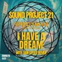 Sound Project 21 - I Have A Dream (Radio Edit)