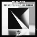 Mark Well - You Are The Only One Missing (Original Mix)
