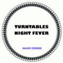 Turntables Night Fever - Magic Chords (Original Mix)
