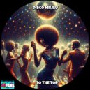 Disco Milieu - To The Top (Original Mix)