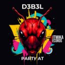 D3B3L - Party At (Original Mix)