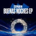 Stephan M - Buenas Noches (Original Mix)
