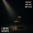 Colossale & Franc White & Omar Falcon - L\'unique thérapie ()