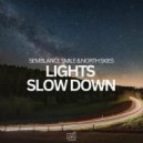 Semblance Smile, North Skies - Lights Slow Down