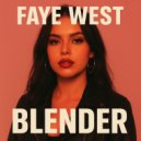 FAYE WEST - Blender (Original Mix)