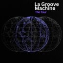 La Groove Machine - The Tour