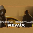 EFLORDUM - Sensiz Yıllar