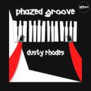 Phazed Groove - Dusty Rhodes (Original Mix)
