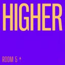 Room 5 - Higher (Slowed + Reverb Version)
