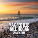 Max Fed b2b Hall Hogan - Great Cities 06
