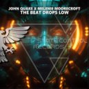 John Quake & Melenie Moorecorft - The Beat Drops Low