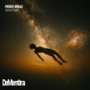 Pedro Miras - Astral Flight (Wisper in my ears)