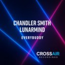 Chandler Smith & LunarMind - everybuddy (Original Mix)