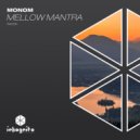 Monom - Mellow Mantra (Extended Mix)