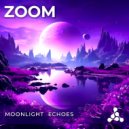 Zoom - Moonlight Echoes (Original Mix)