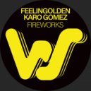 feelingolden, Karo Gomez - Fireworks (Original Mix)