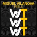 Miguel Vilanova - Feels (Original Mix)